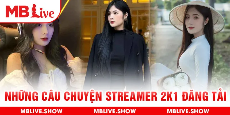 Những câu chuyện Streamer 2k1 đăng tải